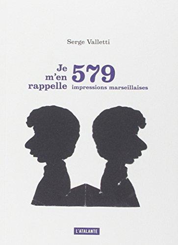 Je m'en rappelle : 579 impressions marseillaises