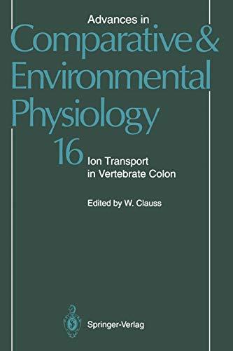 Ion Transport in Vertebrate Colon (Advances in Comparative and Environmental Physiology, 16, Band 16)