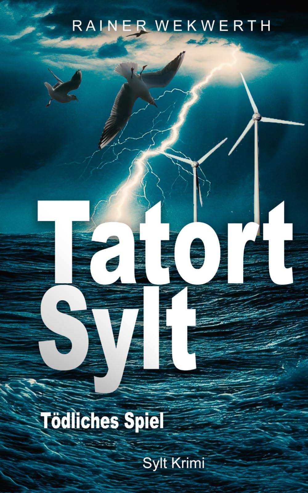 TATORT SYLT Tödliches Spiel: Nordsee Krimi (Sylt Krimis, Band 4)