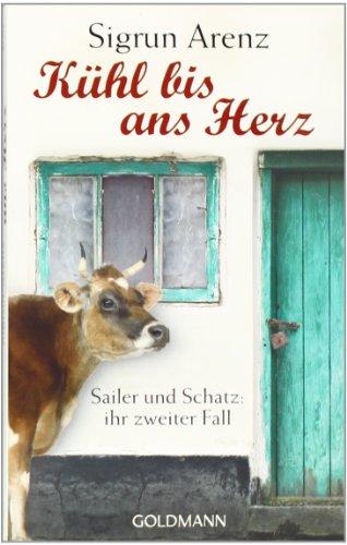 Kühl bis ans Herz: Sailer und Schatz: ihr zweiter Fall