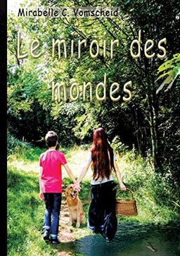 Le miroir des mondes