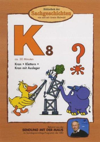 Bibliothek der Sachgeschichten - (K8) Kran, Klettern, Kran mit Ausleger