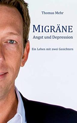 Migräne Angst und Depression: Ein Leben mit zwei Gesichtern