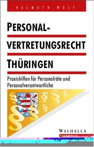 Personalvertretungsrecht Thüringen: Praxishilfen für Personalräte und Personalverantwortliche