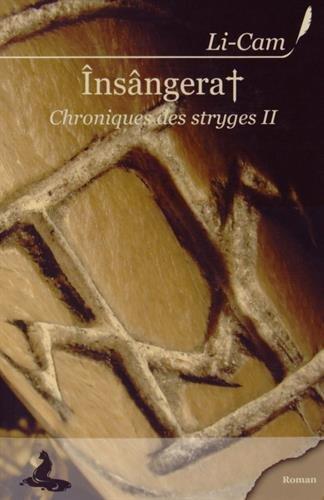 Chroniques des stryges. Vol. 2. Insangerât