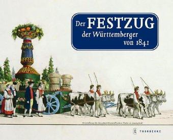 Der Festzug der Württemberger von 1841