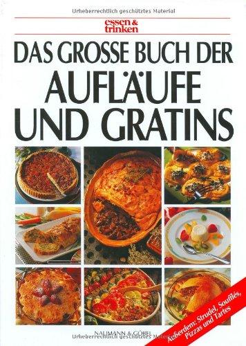 Das große Buch der Aufläufe und Gratins