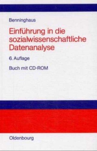 Einführung in die sozialwissenschaftliche Datenanalyse: Buch mit CD-ROM