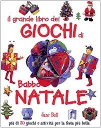 Il grande libro dei giochi di Babbo Natale