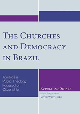 The Churches and Democracy in Brazil: Towards a Public Theology Focused on Citizenship