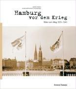 Hamburg vor dem Krieg: Bilder vom Alltag 1933-1940