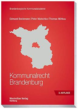 Kommunalrecht Brandenburg (Schriftenreihe der Brandenburgischen Kommunalakademie)