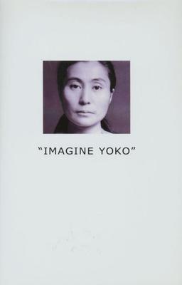 Yoko Ono - Imagine Yoko