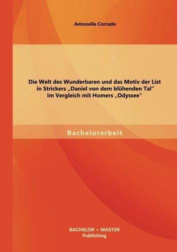 Die Welt des Wunderbaren und das Motiv der List in Strickers „Daniel von dem blühenden Tal“ im Vergleich mit Homers „Odyssee“