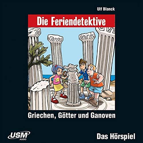 Die Feriendetektive: Griechen, Götter und Ganoven (Audio-CD): Ulf Blancks erfolgreiche Urlaubs-Krimi-Reihe als Hörspiel für Kinder ab 7 Jahren