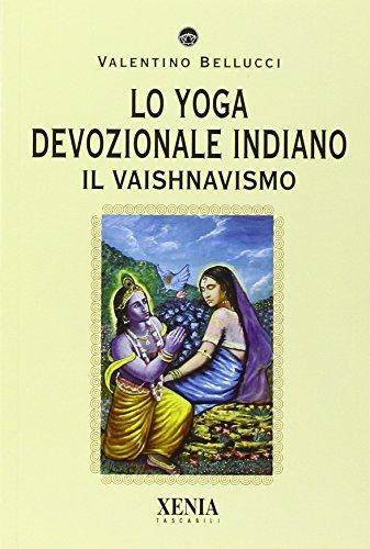 Lo yoga devozionale indiano. Il vaishnavismo