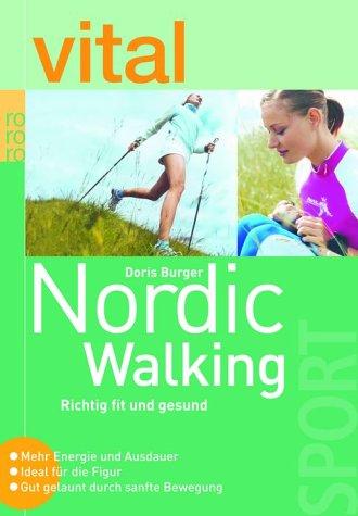 Nordic Walking. Richtig fit und gesund