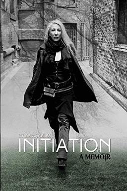 INITIATION: A MEMOIR