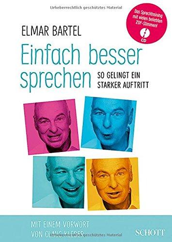 Einfach besser sprechen: So gelingt ein starker Auftritt. Ausgabe mit CD.