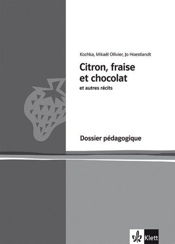 Citron, fraise et chocolat et autres récits - Dossier pédagogique