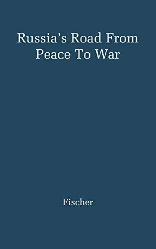 Russia's Road from Peace to War: Soviet Foreign Relations, 1917-1941