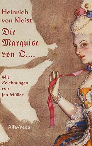 Die Marquise von O….: Mit Zeichnungen von Jan Müller