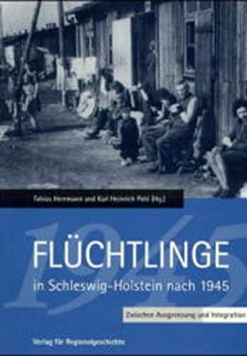 Flüchtlinge in Schleswig-Holstein nach 1945: Zwischen Ausgrenzung und Integration