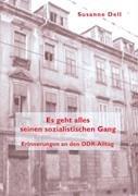 Es geht alles seinen sozialistischen Gang: Erinnerungen an den DDR-Alltag