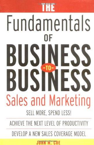 The Fundamentals of Business-To-Business Sales & Marketing