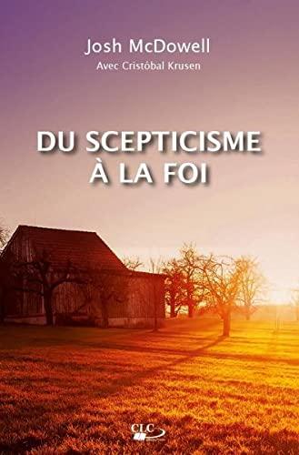 Du scepticisme à la foi