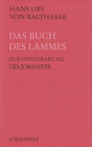 Das Buch des Lammes: Zur Offenbarung des Johannes