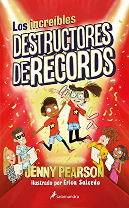 Los increíbles destructores de récords (Colección Salamandra Middle Grade)