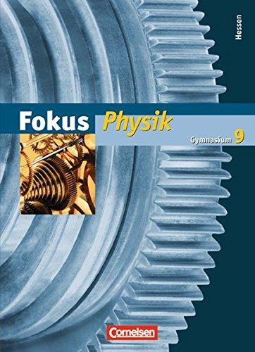 Fokus Physik - Gymnasium Hessen - Bisherige Ausgabe: 9. Schuljahr - Schülerbuch