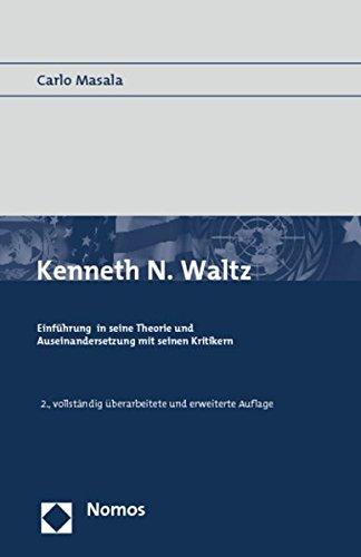 Kenneth N. Waltz: Einführung in seine Theorie und Auseinandersetzung mit seinen Kritikern