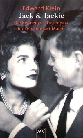 Jack & Jackie, Die Kennedys - Traumpaar im Zentrum der Macht