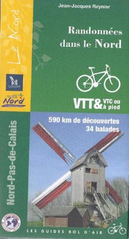 Randonnées dans le Nord : VTT et VTC ou à pied : 590 k de découvertes, 34 balades