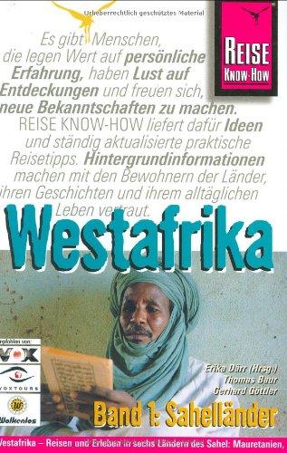 Westafrika 1. Sahelländer. Reisehandbuch. Mauretanien, Mali, Niger, Burkina Faso, Senegal, Gambia