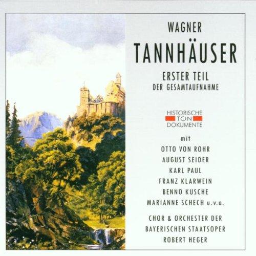 Wagner: Tannhäuser (Gesamtaufnahme 1. Teil) (Aufnahme München 1951)