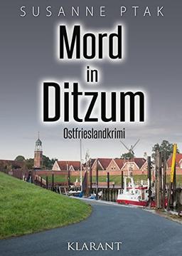 Mord in Ditzum. Ostfrieslandkrimi