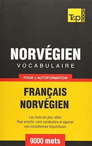 Vocabulaire Français-Norvégien pour l'autoformation - 9000 mots