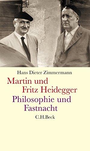 Martin und Fritz Heidegger: Philosophie und Fastnacht