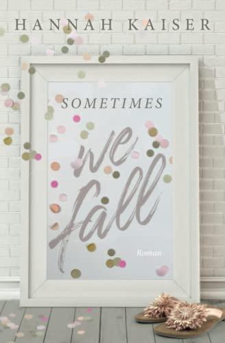 Sometimes we fall