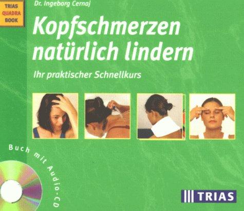 Kopfschmerzen natürlich lindern, m. CD-Audio