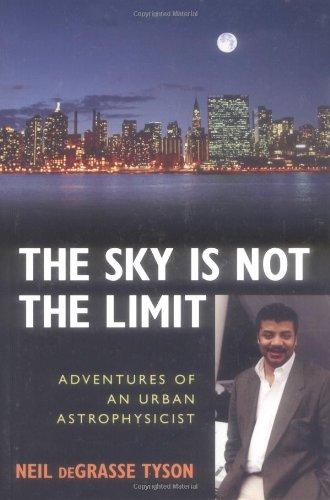 The Sky Is Not the Limit: Adventures of an Urban Astrophysicist