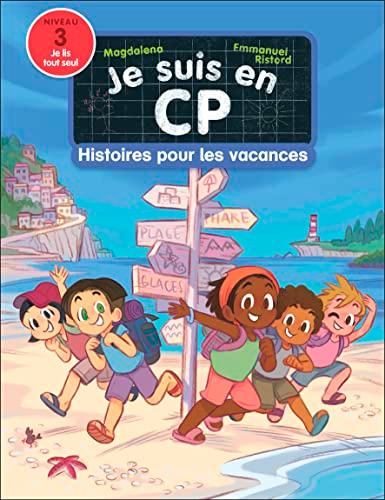 Je suis en CP. Histoires pour les vacances : niveau 3