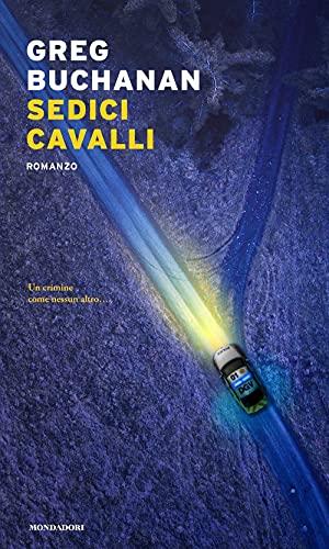 Sedici cavalli (Narrative)