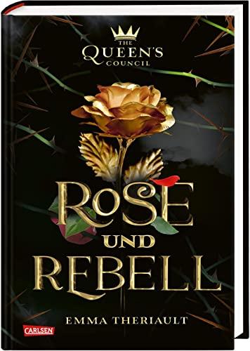 Disney: The Queen's Council 1: Rose und Rebell (Die Schöne und das Biest): Historical Fantasy mit dem "Rat der Königinnen" und Disney-Prinzessin Belle (1)