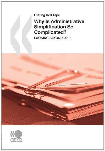 Cutting Red Tape Why Is Administrative Simplification So Complicated? : Looking beyond 2010