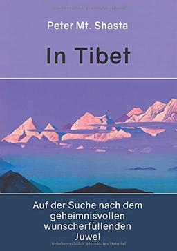 In Tibet auf der Suche nach dem geheimnisvollen wunscherfüllenden Juwel