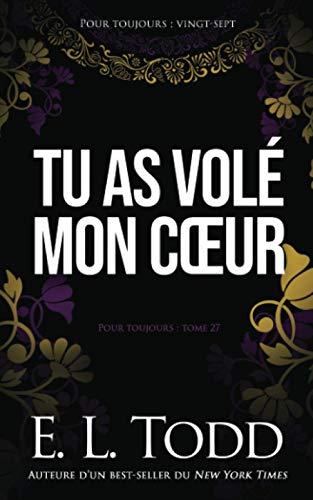 Tu as volé mon cœur (Pour toujours, Band 27)